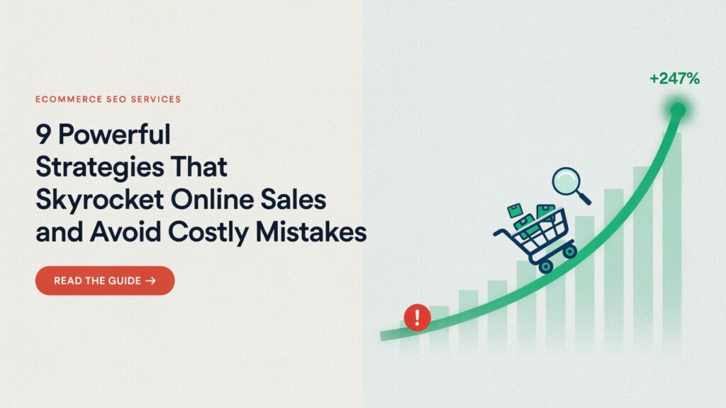 Ecommerce SEO Services: 9 Powerful Strategies That Skyrocket Online Sales and Avoid Costly Mistakes