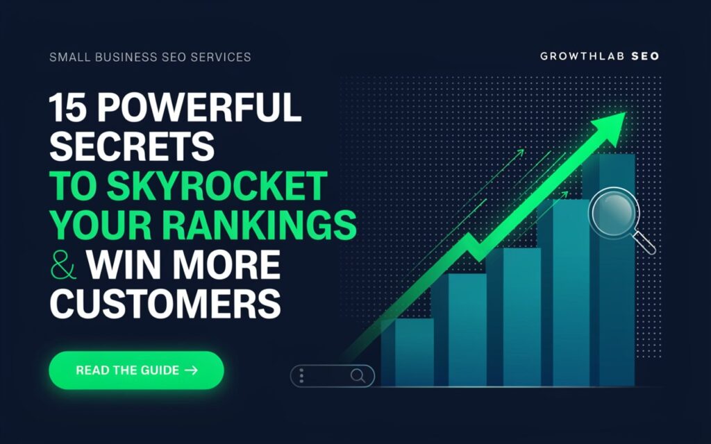 Small Business SEO Services: 15 Powerful Secrets to Skyrocket Your Rankings and Win More Customers